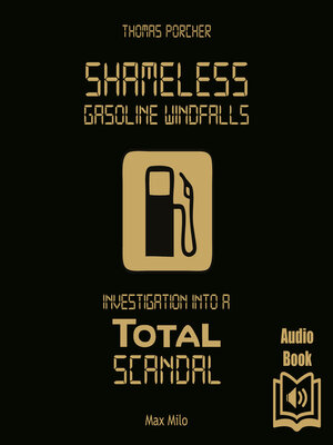 cover image of Shameless Gasoline Windfalls